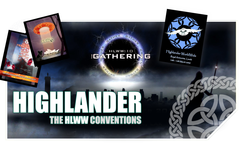 HIGHLANDER: THE HLDU/HLWW CONVENTIONS & TOURS
